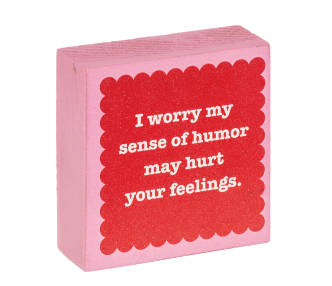 Block Talk - I worry my sense of humor may hurt your feelings