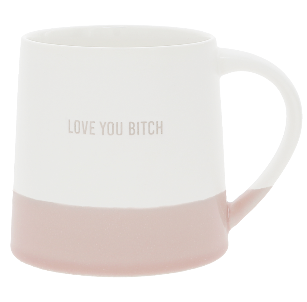 Love You B*tch Mug