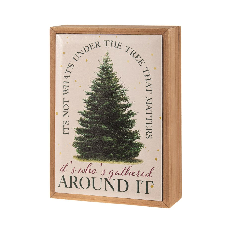 Gathered Around It Sign