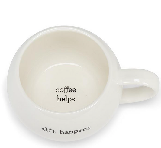 Sh*t Happen, Coffee Helps Ball Mug