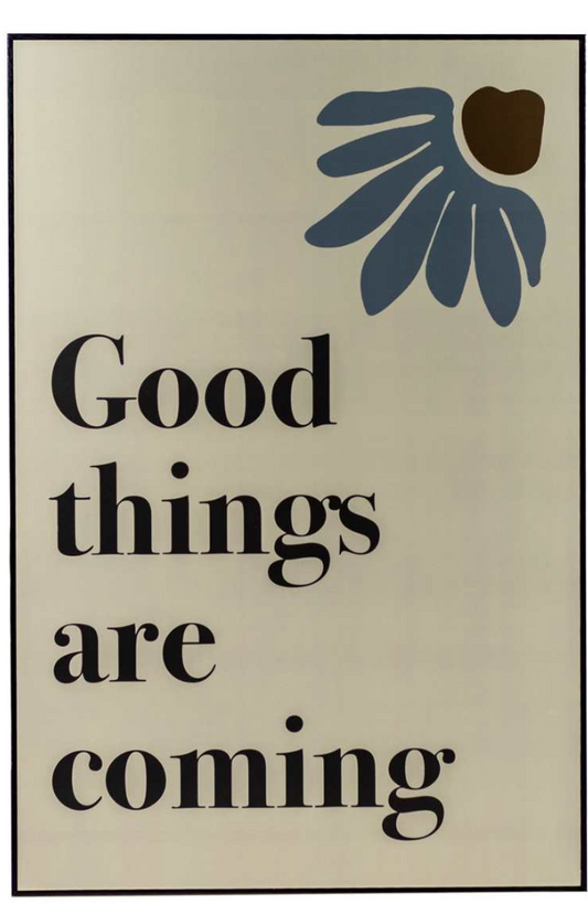 Good Things Are Coming Sign